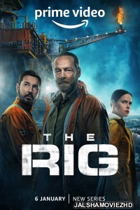 THE RIG (2023) Hindi Web Series AmazonPrime Original