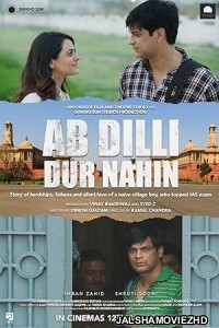 Ab Dilli Dur Nahin (2023) Hindi Movie