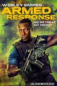 Armed Response (2017) Hindi Dubbed