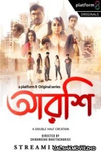 Arshi (2023) Bengali Web Series Platform8 Original