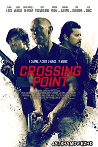 Crossing Point (2016) Hindi Dubbed