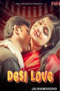 Desi Love (2023) Fugi Original