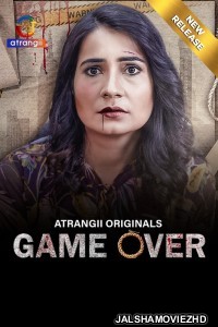 Game Over (2024) Atrangii Original