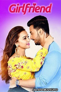 Girlfriend (2018) Bengali Movie