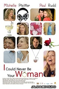 I Could Never Be Your Woman (2007) Hindi Dubbed