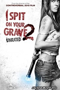 I Spit on Your Grave 2 (2013) Hindi Dubbed