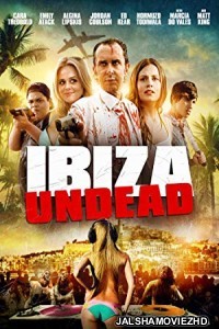 Ibiza Undead (2016) Hindi Dubbed