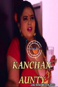 Kanchan Aunty (2020) Nuefliks Original