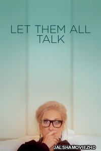 Let Them All Talk (2020) English Movie