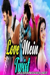 Love Mein Twist (2018) South Indian Hindi Dubbed Movie