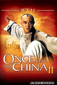 Once Upon a Time in China 2 (1992) Hindi Dubbed