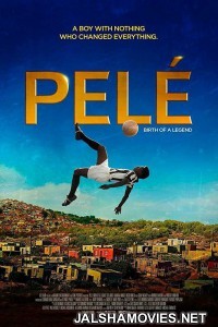 Pele Birth Of A Legend (2016) English Movie