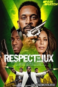 Respect the Jux (2022) Hollywood Bengali Dubbed