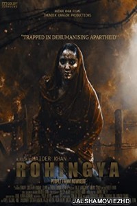 Rohingya People from nowhere (2021) Hindi Movie