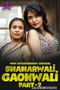 Shaharwali Gaonwali (2023) WoW Original