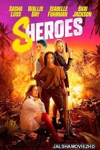 Sheroes (2023) Hindi Dubbed