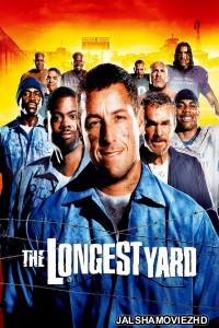 The Longest Yard (2005) Hindi Dubbed