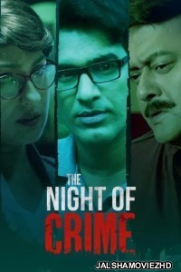 The Night of Crime (2024) Bengali Web Series Fridaay Original