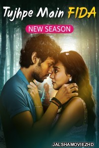 Tujhpe Main Fida (2024) Season 2 Hindi Web Series Amazon MiniTV Original