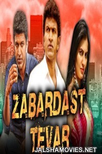 Zabardast Tevar (2018) South Indian Hindi Dubbed Movie